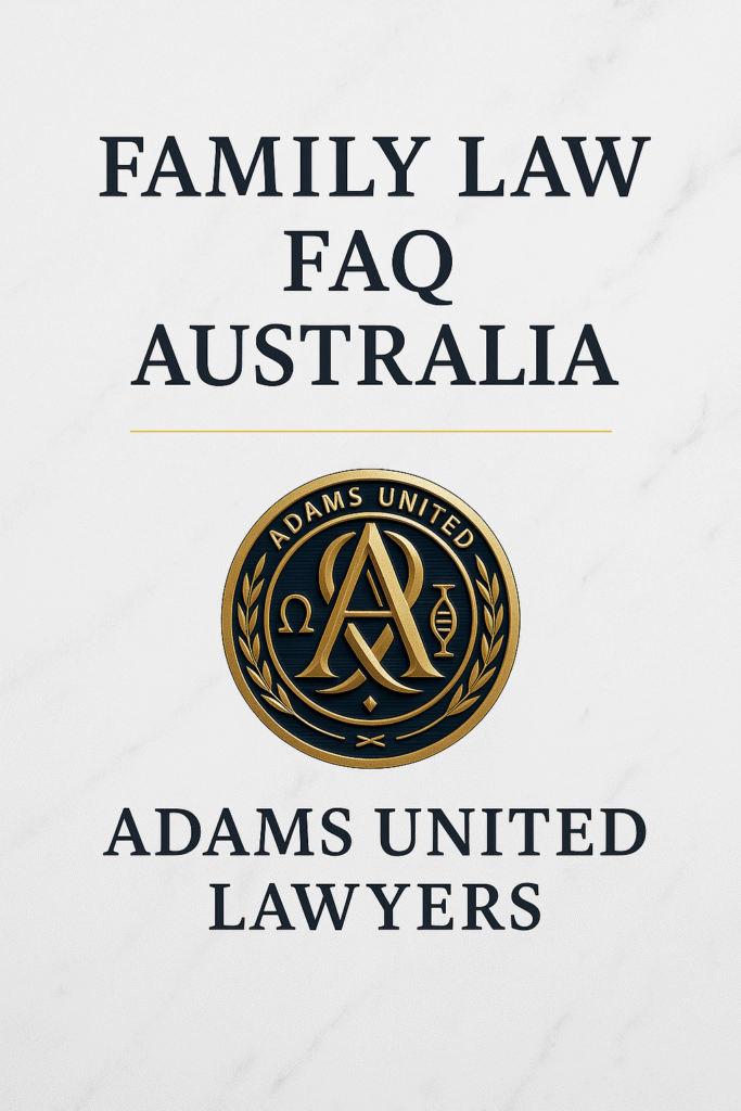 Family Law FAQ Australia cover image with Adams United Lawyers gold crest on a white marble background