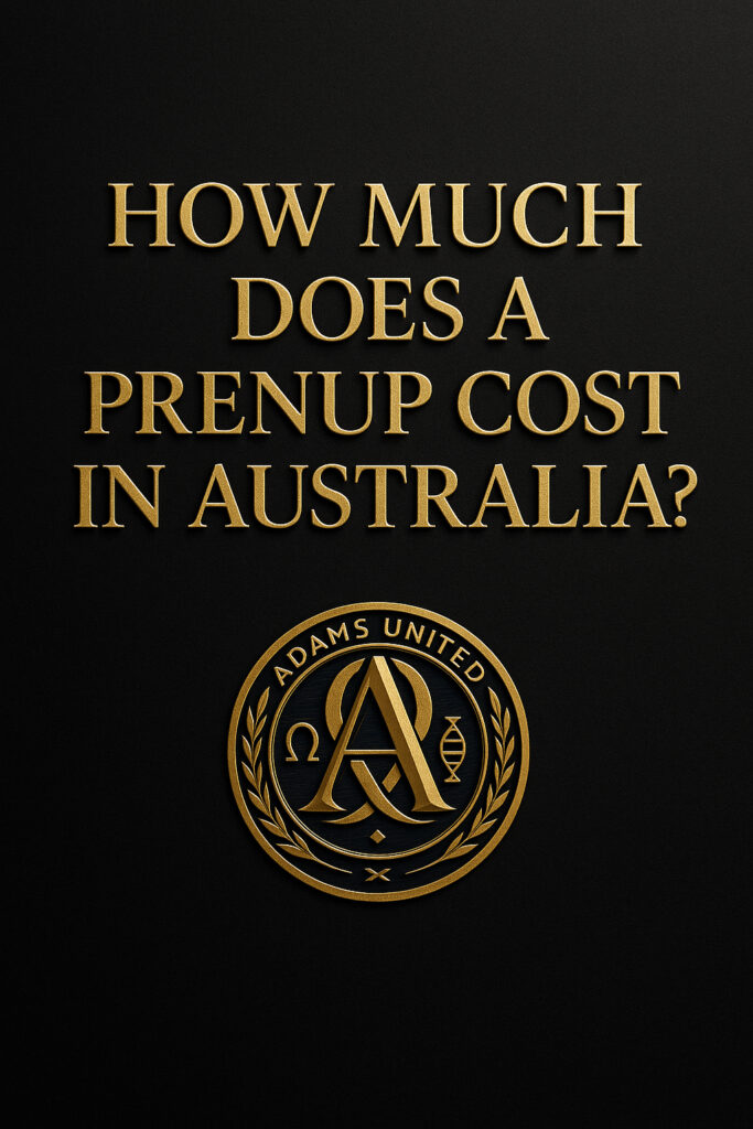 Luxe gold and black Adams United Lawyers design showing the question How Much Does a Prenup Cost in Australia.